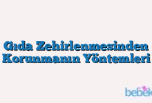 Gıda Zehirlenmesinden Korunmanın Yöntemleri