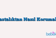 Hastalıktan Nasıl Korumalı?