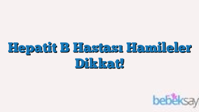 Hepatit B Hastası Hamileler Dikkat!