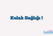 Kulak Sağlığı !