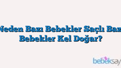 Neden Bazı Bebekler Saçlı Bazı Bebekler Kel Doğar?
