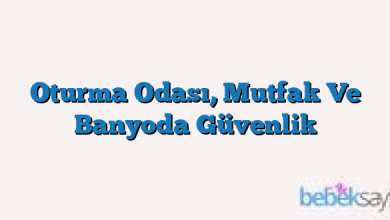 Oturma Odası, Mutfak Ve Banyoda Güvenlik