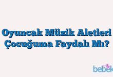 Oyuncak Müzik Aletleri Çocuğuma Faydalı Mı?