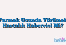 Parmak Ucunda Yürümek Hastalık Habercisi Mi?