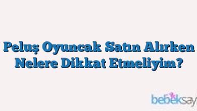 Peluş Oyuncak Satın Alırken Nelere Dikkat Etmeliyim?