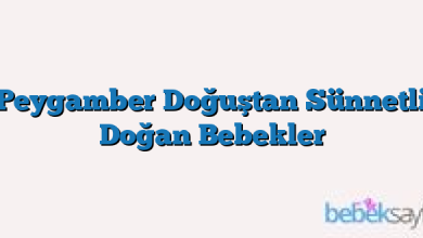 Peygamber Doğuştan Sünnetli Doğan Bebekler