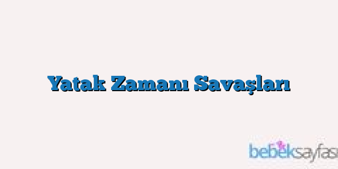 Yatak Zamanı Savaşları