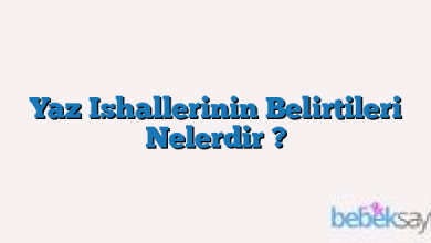 Yaz Ishallerinin Belirtileri Nelerdir ?