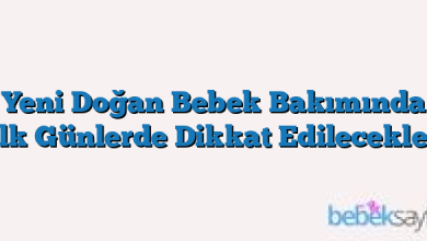 Yeni Doğan Bebek Bakımında Ilk Günlerde Dikkat Edilecekler