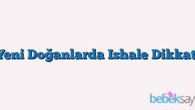 Yeni Doğanlarda Ishale Dikkat!