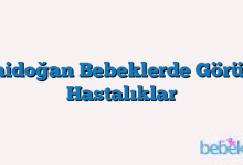 Yenidoğan Bebeklerde Görülen Hastalıklar