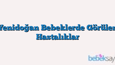 Yenidoğan Bebeklerde Görülen Hastalıklar