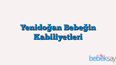 Yenidoğan Bebeğin Kabiliyetleri