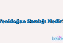 Yenidoğan Sarılığı Nedir?