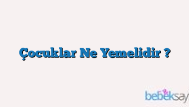 Çocuklar Ne Yemelidir ?