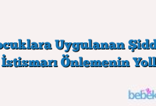 Çocuklara Uygulanan Şiddet Ve İstismarı Önlemenin Yolları