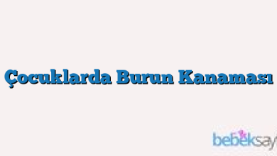 Çocuklarda Burun Kanaması