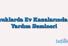 Çocuklarda Ev Kazalarında Ilk Yardım Semineri