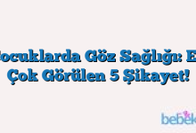 Çocuklarda Göz Sağlığı: En Çok Görülen 5 Şikayet!