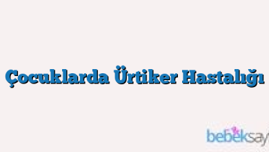 Çocuklarda Ürtiker Hastalığı