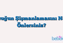 Çocuğun Şişmanlamasını Nasıl Önlersiniz?