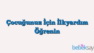 Çocuğunuz İçin İlkyardım Öğrenin