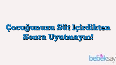Çocuğunuzu Süt Içirdikten Sonra Uyutmayın!