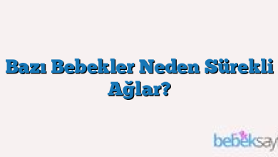 Bazı Bebekler Neden Sürekli Ağlar?