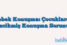 Bebek Konuşma: Çocuklarda Gecikmiş Konuşma Sorunu?