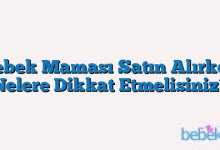 Bebek Maması Satın Alırken Nelere Dikkat Etmelisiniz?