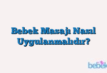 Bebek Masajı Nasıl Uygulanmalıdır?