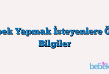 Bebek Yapmak İsteyenlere Özel Bilgiler