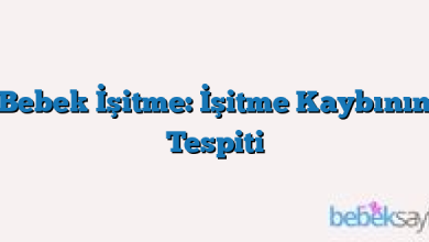 Bebek İşitme: İşitme Kaybının Tespiti