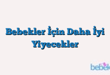 Bebekler İçin Daha İyi Yiyecekler