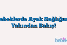 Bebeklerde Ayak Sağlığına Yakından Bakış!