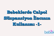 Bebeklerde Calpol Süspansiyon İlacının Kullanımı -1-