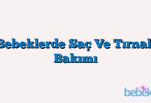 Bebeklerde Saç Ve Tırnak Bakımı