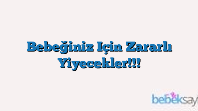 Bebeğiniz Için Zararlı Yiyecekler!!!