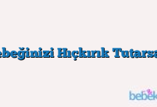 Bebeğinizi Hıçkırık Tutarsa…