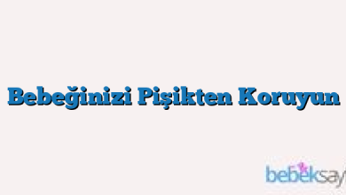 Bebeğinizi Pişikten Koruyun