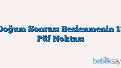 Doğum Sonrası Beslenmenin 11 Püf Noktası