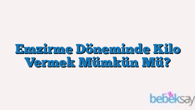 Emzirme Döneminde Kilo Vermek Mümkün Mü?