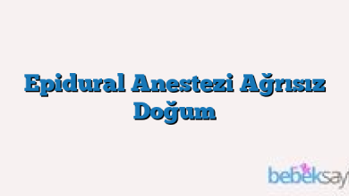 Epidural Anestezi Ağrısız Doğum