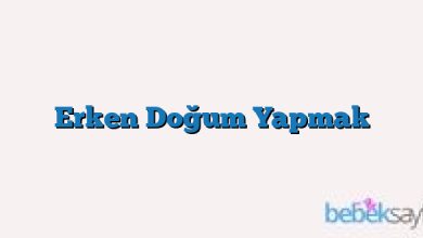 Erken Doğum Yapmak