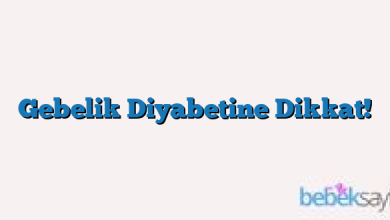 Gebelik Diyabetine Dikkat!