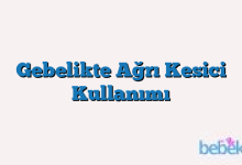 Gebelikte Ağrı Kesici Kullanımı