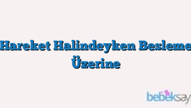 Hareket Halindeyken Besleme Üzerine