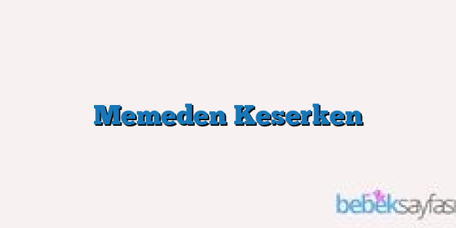 Memeden Keserken