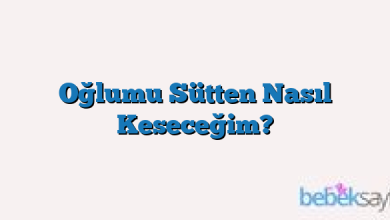 Oğlumu Sütten Nasıl Keseceğim?