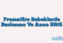Prematüre Bebeklerde Beslenme Ve Anne Sütü